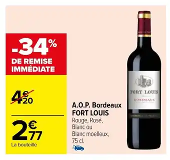 Carrefour A.O.P. Bordeaux FORT LOUIS Rouge, Rosé, offre
