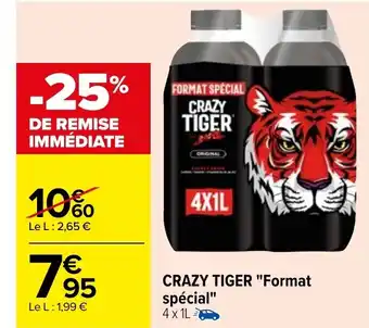 CRAZY TIGER "Format spécial" 4x1L