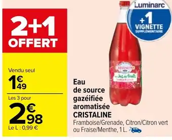 Carrefour Eau de source gazéifiée aromatisée CRISTALINE Framboise/Grenade, Citron/Citron vert ou Fraise/Menthe, 1 L. offre
