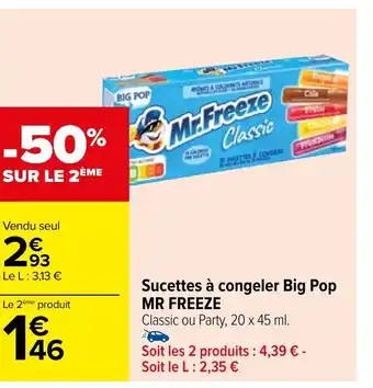 Carrefour Sucettes à congeler Big Pop MR FREEZE offre