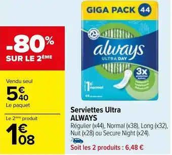 Carrefour Serviettes Ultra ALWAYS offre