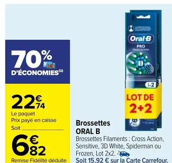 Carrefour Brossettes ORAL B offre