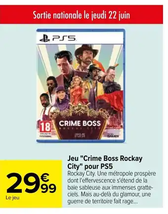 Carrefour Jeu "Crime Boss Rockay City" pour PS5 offre