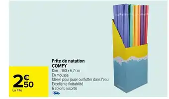 Carrefour Frite de natation COMFY offre