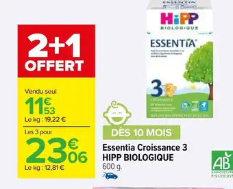 Carrefour Essentia Croissance 3 HIPP BIOLOGIQUE offre