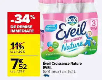 Carrefour Éveil Croissance Nature EVEIL offre