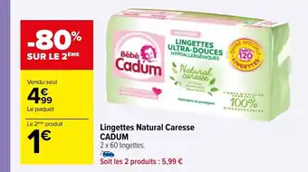 Carrefour Lingettes Natural Caresse CADUM offre