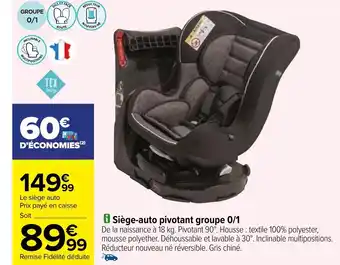 Carrefour i Siège-auto pivotant groupe 0/1 offre