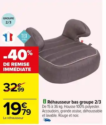Carrefour Réhausseur bas groupe 2/3 offre