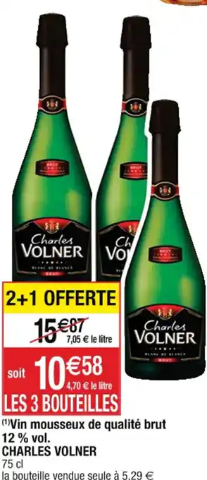 (¹)Vin mousseux de qualité brut 12 % vol. CHARLES VOLNER 75 cl