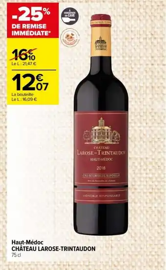 Carrefour Drive Haut-Médoc CHÂTEAU LAROSE-TRINTAUDON 75 cl offre