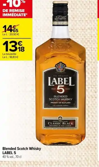 Carrefour Drive Blended Scotch Whisky LABEL 5 offre