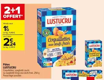 Carrefour Drive Pâtes LUSTUCRU offre