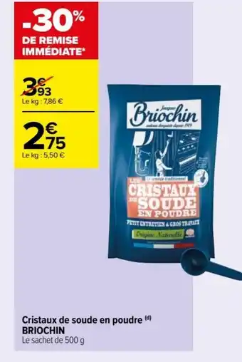 Carrefour Drive Cristaux de soude en poudre (d) BRIOCHIN offre