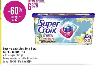 Casino Supermarchés Super croix lessive capsules bora bora trio* offre