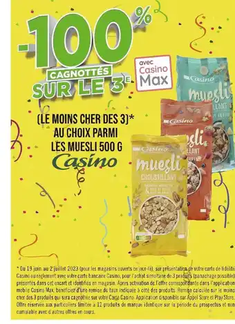 Casino Supermarchés Casino -100% cagnottés sur le 3e avec casino max au choix parmi les muesli 500 g casino offre