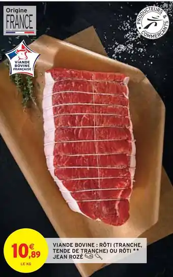 Intermarché Jean rozé viande bovine : rôti (tranche, tende de tranche) ou rôti offre