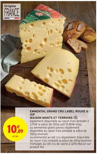 Intermarché Maison monts et terroirs emmental grand cru label rouge & igp offre