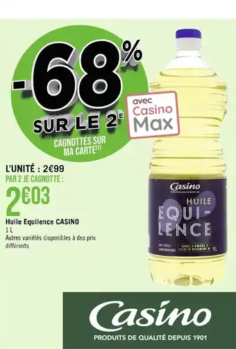 Casino Supermarchés Casino huile equilence offre