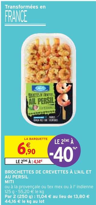Intermarché Miti brochettes de crevettes à l'ail et au persil offre