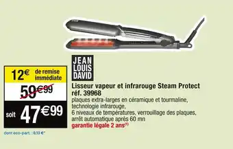 Cora x Carrefour Jean louis david lisseur vapeur et infrarouge steam protect réf. 39968 offre