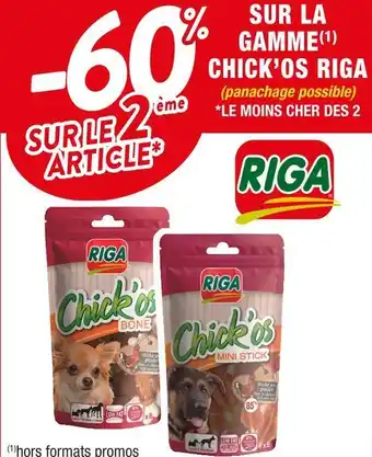 Cora x Carrefour Riga -60% sur le 2ème article sur la gamme chick’os riga offre