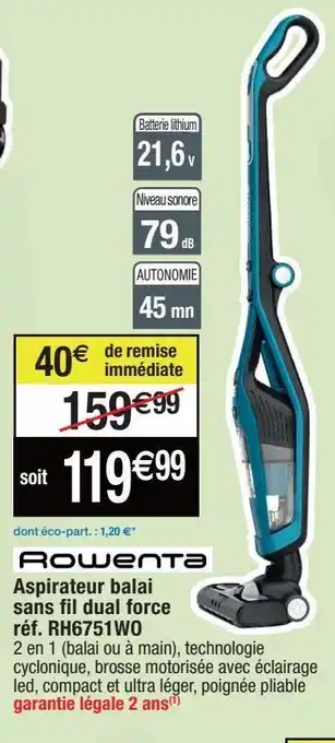 Cora x Carrefour Aspirateur balai sans fil dual force rowenta offre