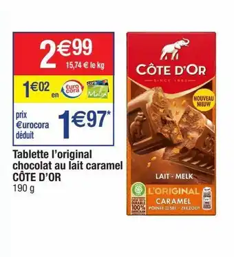 Cora x Carrefour Tablette l'original chocolat au lait caramel côte d'or offre