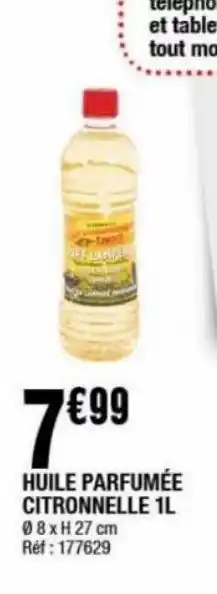 La Foir'Fouille Huile parfumée citronnelle 1l offre