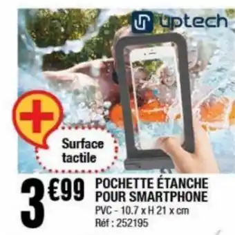 La Foir'Fouille Pochette étanche pour smartphone offre