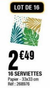 La Foir'Fouille 16 serviettes offre