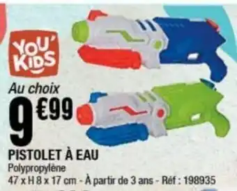 La Foir'Fouille Pistolet à eau offre