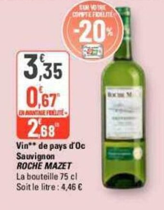 G20 Vin** de pays d'Oc Sauvignon ROCHE MAZET offre