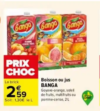 Carrefour Boisson ou jus BANGA offre