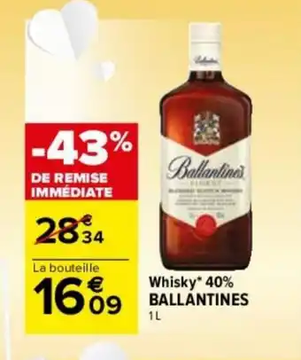 Carrefour Whisky* 40% BALLANTINES offre