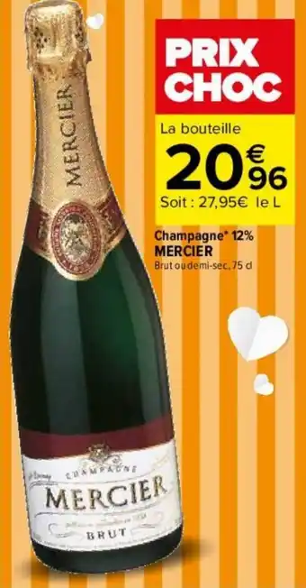 Carrefour Champagne* 12% MERCIER offre