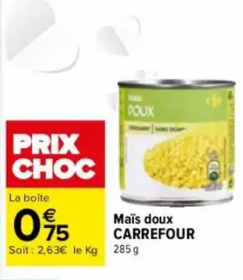 Carrefour Maïs doux CARREFOUR offre