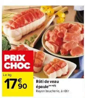 Carrefour Rôti de veau épaule***(¹) offre