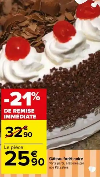 Carrefour Gâteau forêt noire offre