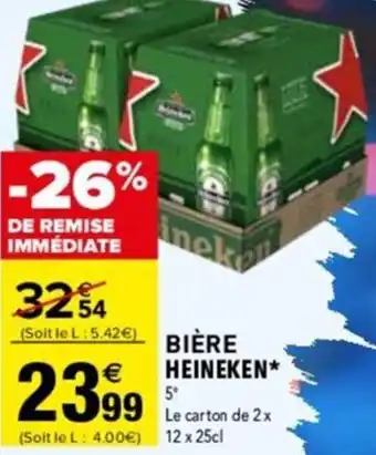 Carrefour BIÈRE HEINEKEN* offre