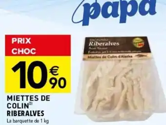 Carrefour MIETTES DE COLIND RIBERALVES La barquette de 1 kg offre