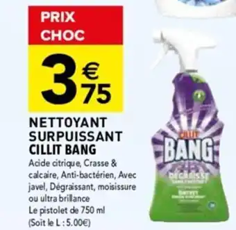 Carrefour NETTOYANT SURPUISSANT CILLIT BANG offre