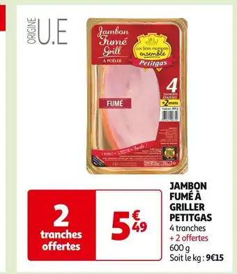 Auchan Supermarché Petitgas jambon fumé à griller offre