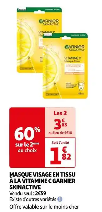 Auchan Garnier masque visage en tissu à la vitamine c skinactive offre