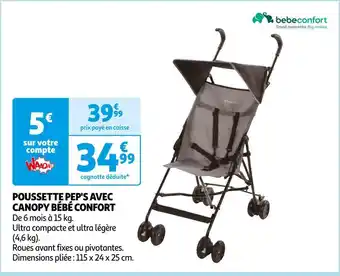 Auchan Bébé confort poussette pep's avec canopy offre