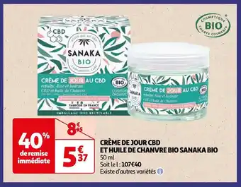 Auchan Sanaka bio crème de jour cbd et huile de chanvre bio sanaka bio offre