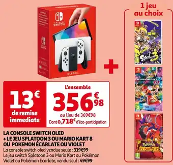 Auchan Nintendo la console switch oled + le jeu splatoon 3 ou mario kart 8 ou pokemon écarlate ou violet offre