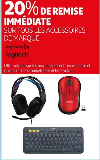 Auchan Logitech 20% de remise immédiate sur tous les accessoires de marque logitech offre