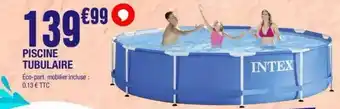 La Foir'Fouille Piscine tubulaire offre