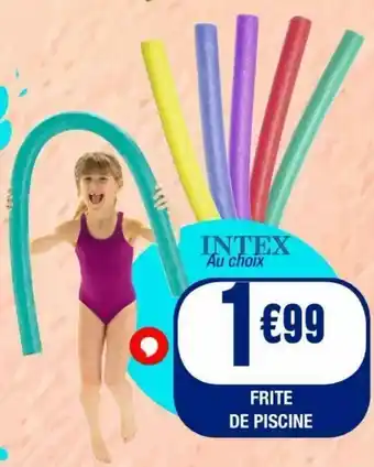 La Foir'Fouille Frite de piscines offre